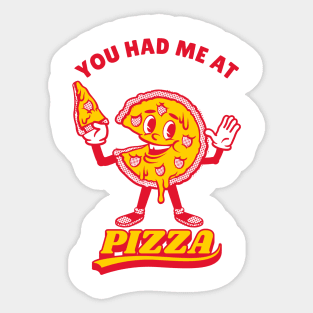 Pizza Lover, You Had Me At Pizza Sticker